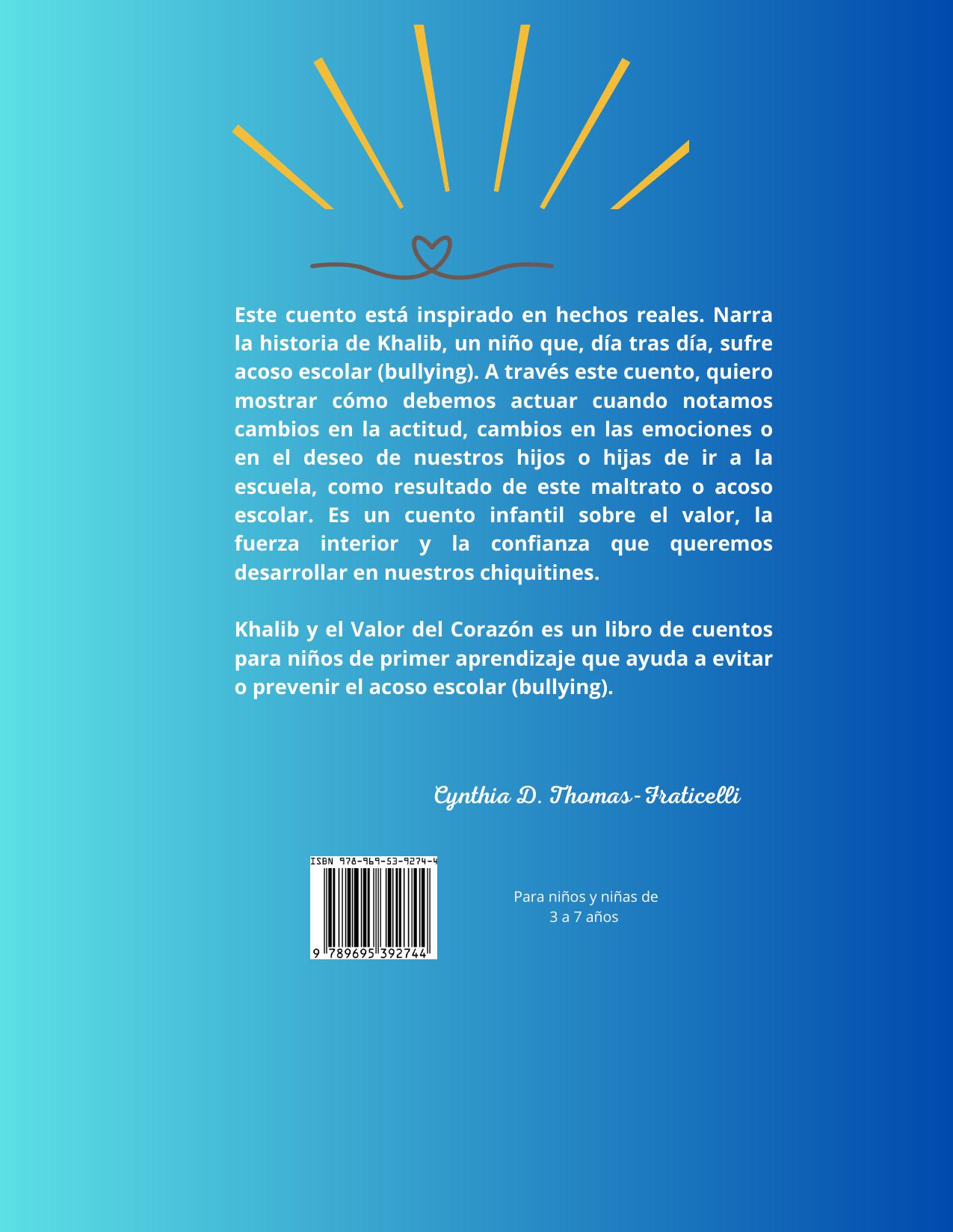 Khalib y el Valor del Corazónpresentamos la problemática del abuso y el "bullying"