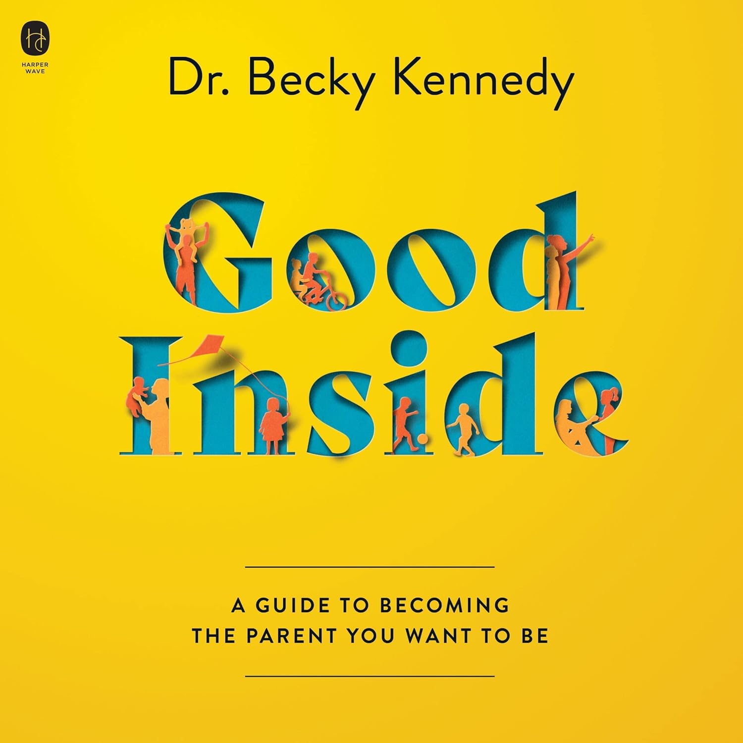 “Good Inside” – Dr. Becky Kennedy