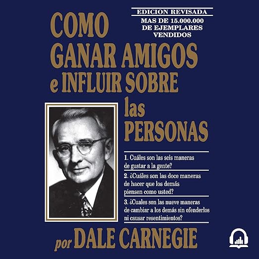 Cómo ganar amigos e influir sobre las personas
